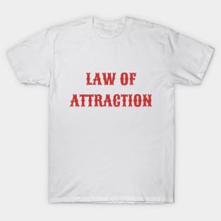 Law of Attraction T-Shirt